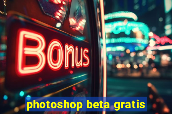 photoshop beta gratis